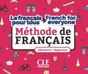 Le fran&ccedil;ais pour tous -&nbsp; M&eacute;thode niveaux A1/A2&nbsp;