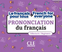 Le fran&ccedil;ais pour tous - La prononciation du fran&ccedil;ais - Niveaux A1/A2&nbsp;